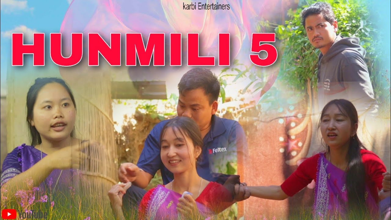 HUNMILI 5 || KARBI SHORT MOVIE || 2025
