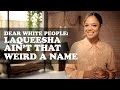 About Those 'Made Up' Names Black People Give Their Kids Sometimes...