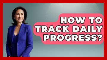 How To Track Daily Progress? - The Personal Growth Path