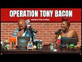 Operation tony bacon  heresthething