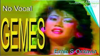 GEMES ( No Vocal)  Ernie S Octavia //Original Music