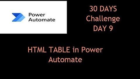 Power Automate Create HTML Table Action | Build Dynamic Email | Day 9