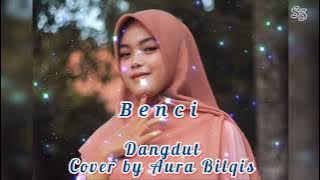 BENCI - Cover by Aura Bilqis