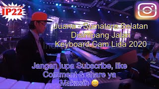 Juana - Sumatera Selatan “Disimpang Jalan” (Keyboard Cam Lida 2020)