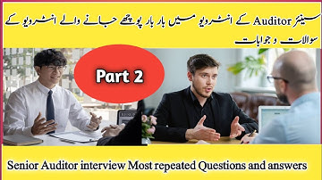 Senior Auditor interview & Test preparation.Most Repeated question and answers.