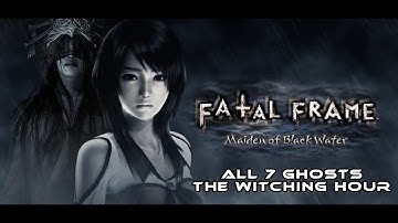 Fatal Frame (Project Zero) Maiden Of Black Water - All 7 Ghost Sightings I The Witching Hour