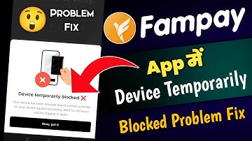 Fampay App Device Temporarily Blocked Problem Fix | Fampay App Login Nhi Ho rha hai