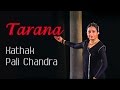 Tarana a synthesis of music and rhythm  kathak by guru pali chandra