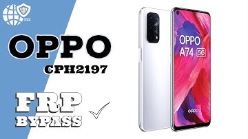 Oppo A74 5G (CPH2197) Frp Bypass || Google Account Bypass Oppo A74 CPH2197 without PC