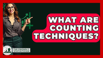 What Are Counting Techniques? - The Friendly Statistician