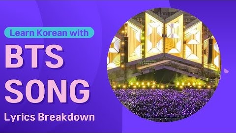Learn Korean with BTS Songs