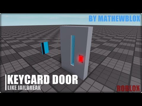 How To Make Keycard Door Like Jailbreak Mathewblox Youtube - roblox studio how to make a jailbreak keycard door