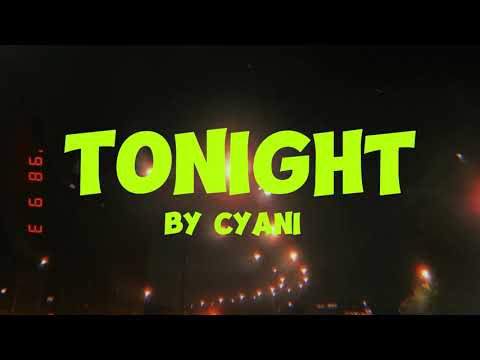 Cyani   Tonight Official Lyric Video