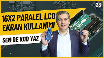 Arduino Dersleri 28: 16x2 Paralel LCD Ekran Kullanımı ve Yazı Yazma
