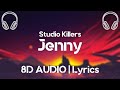 Studio killers  jenny 8d audiolyrics jenny darling youre my best friend