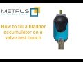 How to fill a bladder accumulator on a valve test bench / Blasenspeicherr füllen - METRUS