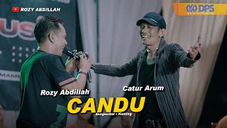 Candu - Rozy Abdillah feat Catur Arum