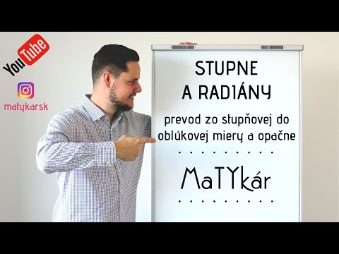 Video: Ako Súvisia Stupne A Radiány