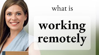 Working Remotely: A Guide to Modern Work Culture