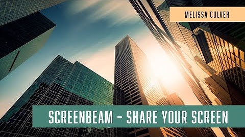 ScreenBeam - Share Your Screen