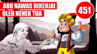 ABU NAWAS DIKERJAI OLEH NENEK TUA - HUMOR SUFI