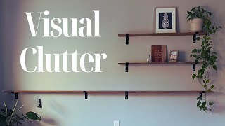 5 Easy Steps to REDUCE Visual Clutter