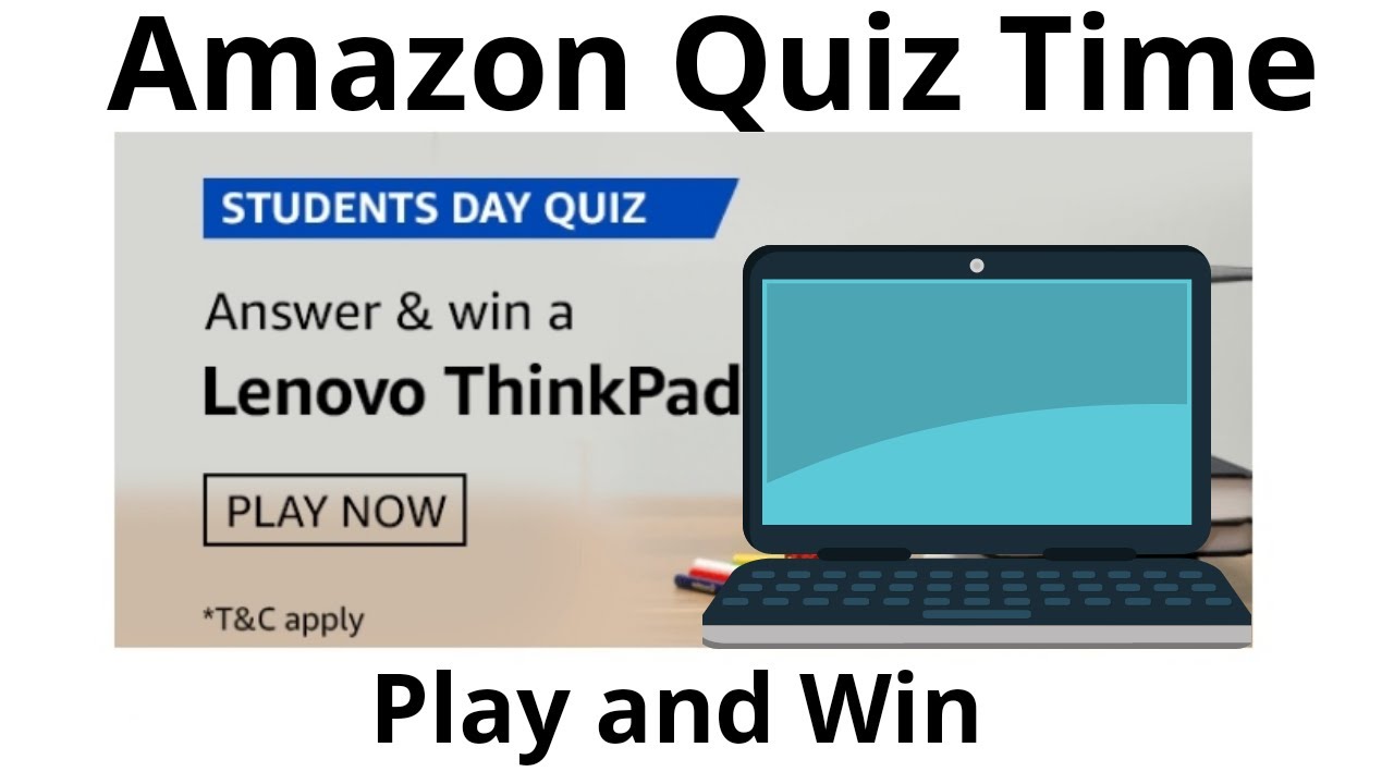 Amazon Students Day Quiz Answers The Questions and Win A Lenovo