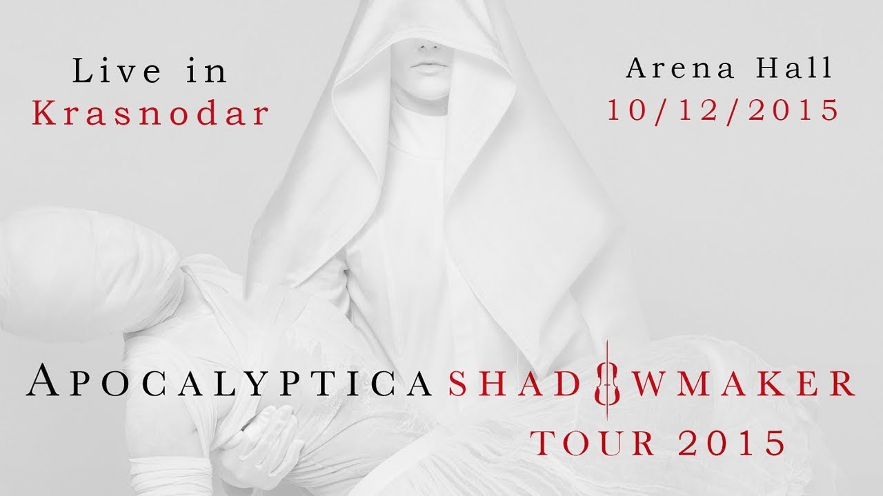 APOCALYPTICA - Shadowmaker Tour 2015. Full concert (Live in Krasnodar 10/12/2015) HD 1080p