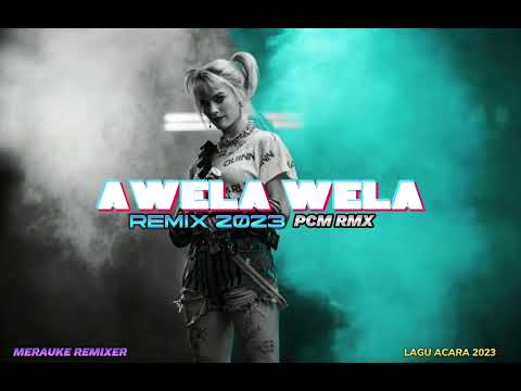 AWELA WELA REMIX