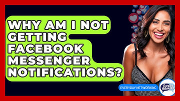 Why Am I Not Getting Facebook Messenger Notifications? - Everyday-Networking