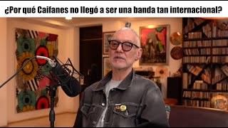 ¿Por qué Caifanes no llegó a ser una banda tan internacional? | charla con Sabo Romo