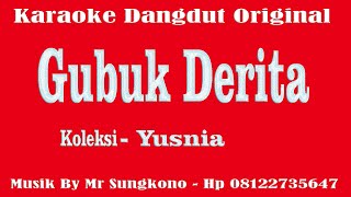 KARAOKE DANGDUT - GUBUK DERITA - YUSNIA || Musik By Mr SUNGKONO - KEDU - TMG