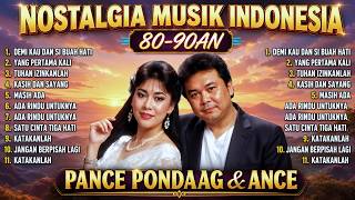Pance Pondaag & ANCE | Kumpulan Lagu Kenangan Terbaik Sepanjang Masa - Tembang Nostalgia Indonesia