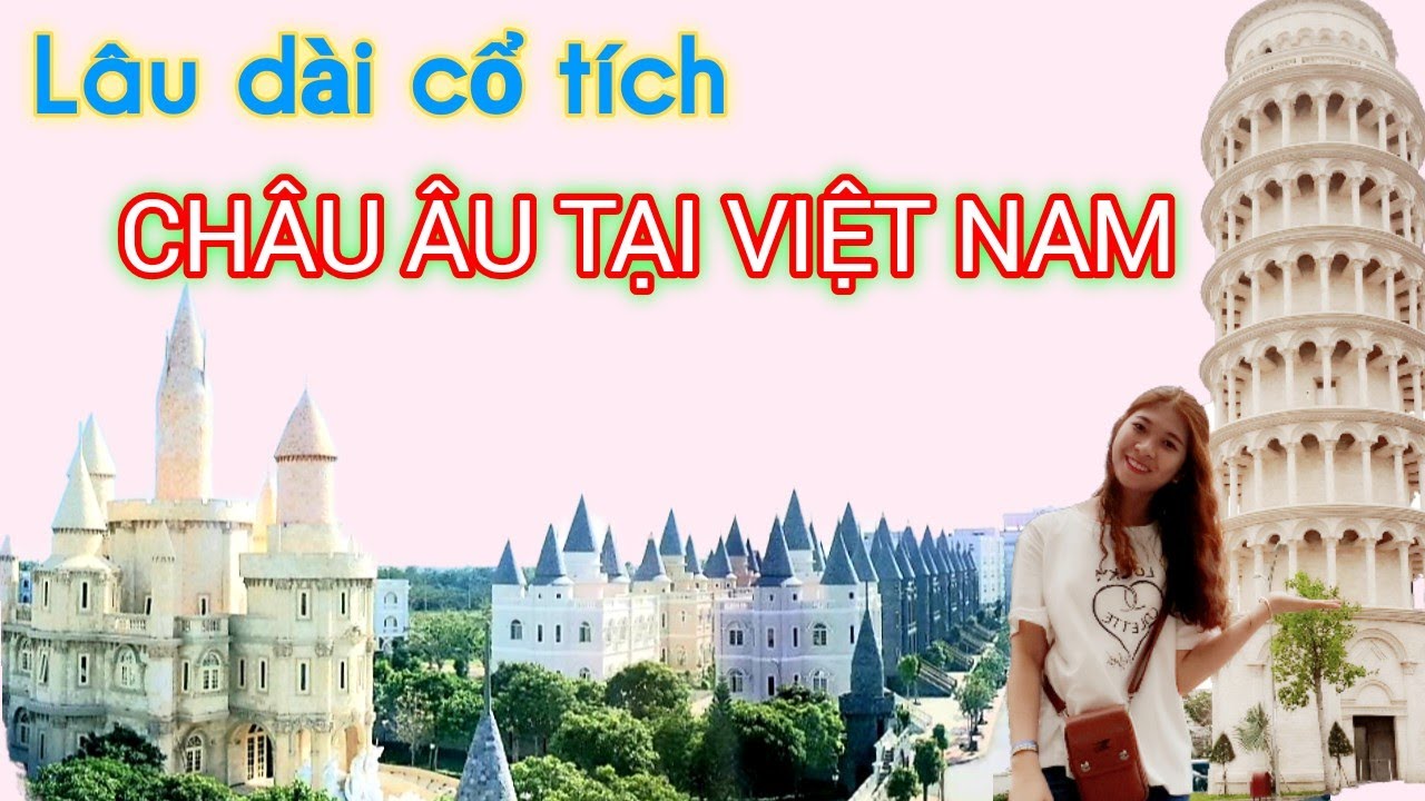 khu vui chơi võ trường toản New Update du lịch CHÂU ÂU tại Miền Tây | Khu vui chơi giải trí kittyd \u0026 minnied,du lịch miền tây
