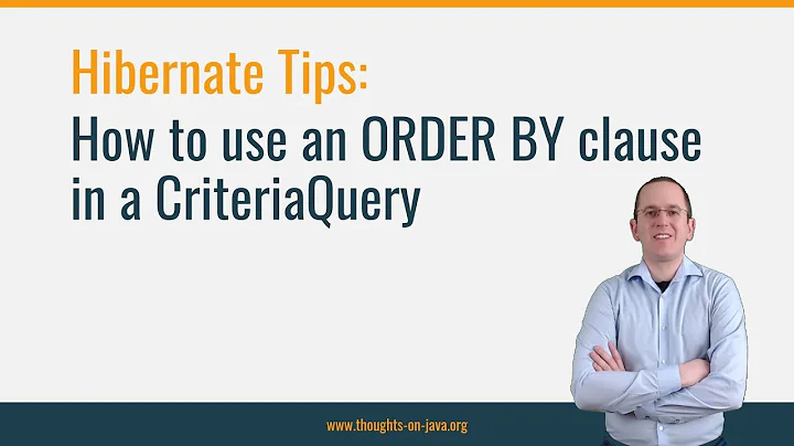 Hibernate Tip: How to use an ORDER BY clause in a CriteriaQuery