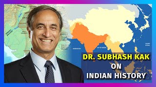 Indian History: A Conversation With Dr. Subhash Kak