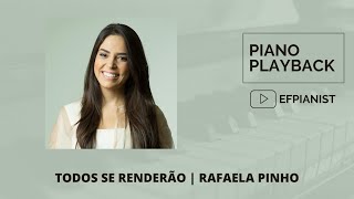 TODOS SE RENDERÃO - RAFAELA PINHO | PIANO PLAYBACK #rafaelapinho