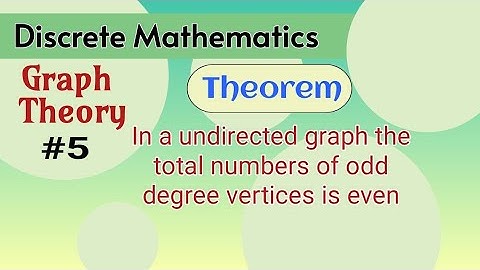Theorem | In a undirected graph the total numbers of odd degree vertices is even | proof | Graph