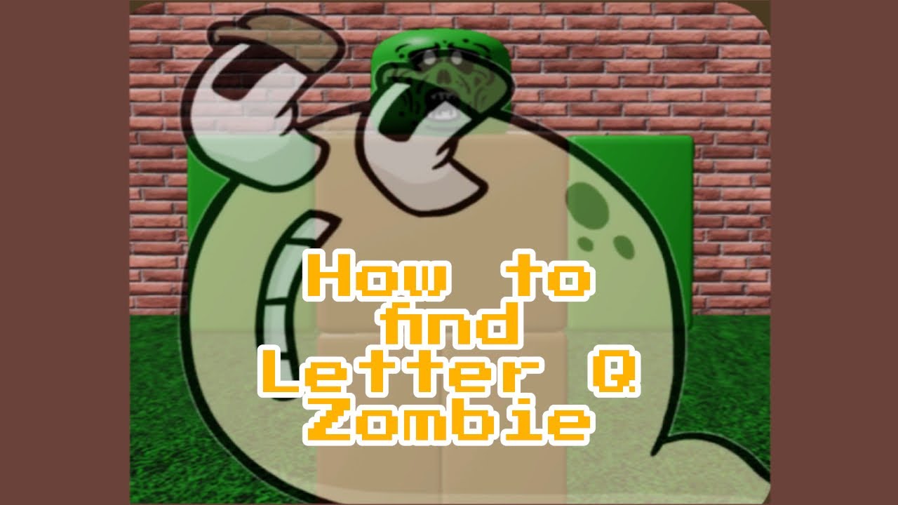 How To Find Letter Q Zombie In Find The Zombie Morphs 204 Roblox how-to-find-letter-q-zombie-in-find-the-zombie-morphs-204-roblox