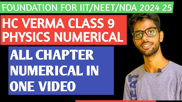Hc Verma Class 9 Physics Numerical | HC VERMA | ALL CHAPTER SOLUTION