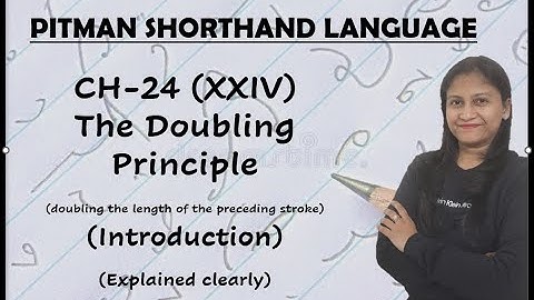 Chapter - 24 - The Doubling Principle (Introduction) (Pitman Shorthand video-147)