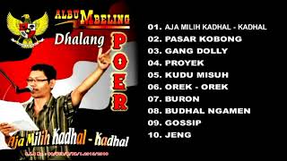 Full Album Mbeling Dhalang Poer Aja Milih Kadhal - Kadhal
