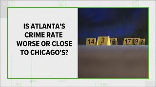 VERIFY: Atlanta crime versus Chicago. Here's what we found