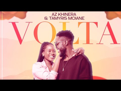 AZ Khinera  ft  Tamyris Moiane - VOLTA (Video Oficial)