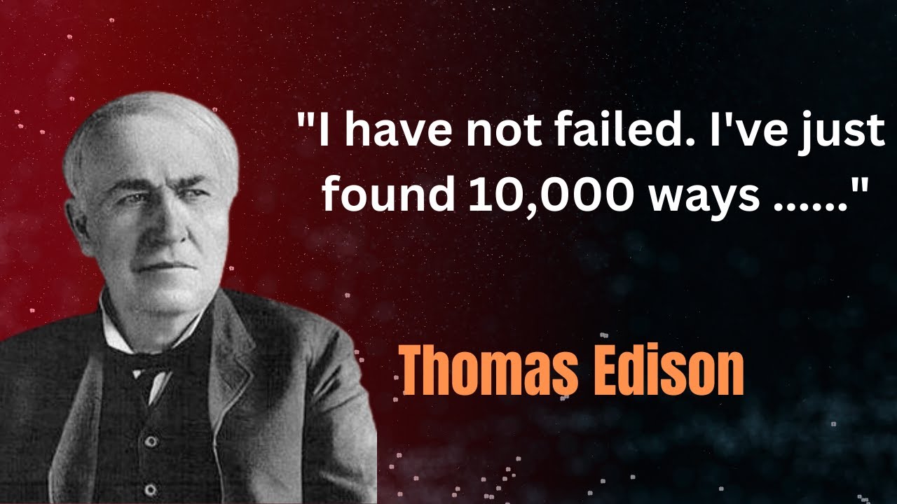 "Bright Ideas from the Mastermind: Thomas Edison's Top 25 Inspirational Quotes"