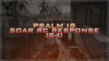 Psalm - SoaR RC Response [S4] FFA Only