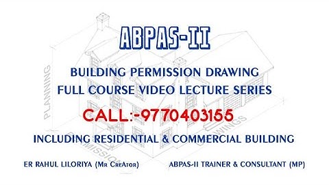 Lecture-2#ABPAS-II#BUILDING PERMISSION DRAWING#ABPAS-2#DCR DRAWING#NAGAR PALIKA#CORPORATION DRAWING