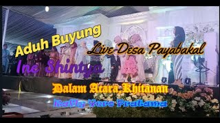 Aduh Buyung/Ine Shintya,Live Show Desa Payabakal 18 Sep.2022