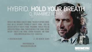 Hybrid - Hold Your Breath (D.Ramirez Remix) Resimi