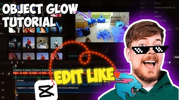 Object Glow  in Capcut  in 2024 | Edit like MrBeast
